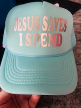 Jesus Saves…I Spend Trucker